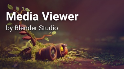 Media Viewer by Blender Studio